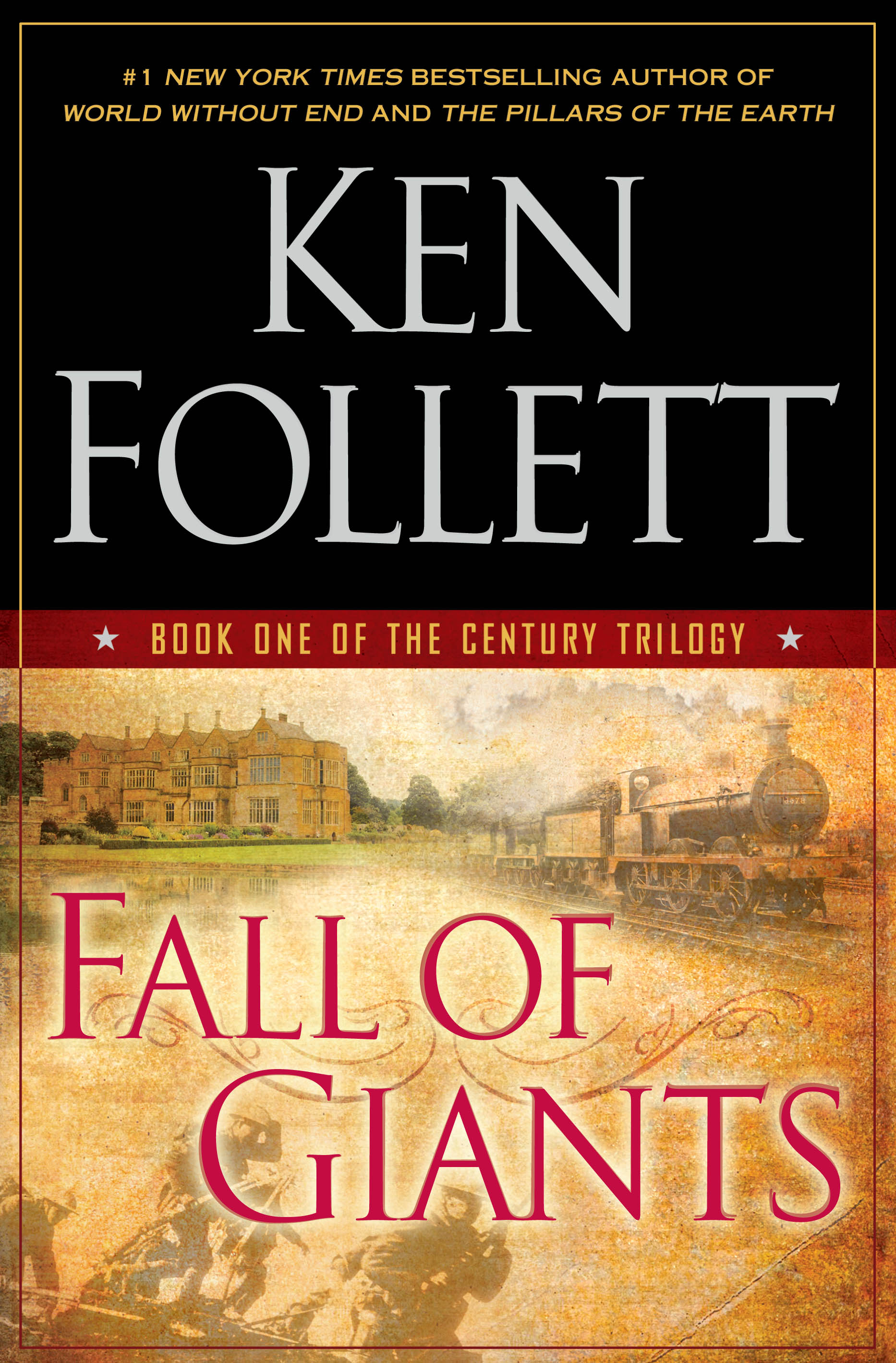 Fall of Giants The Century Trilogy, #1 by Ken Follett
