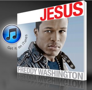 Freddy Washington, Jr Single, "Jesus"