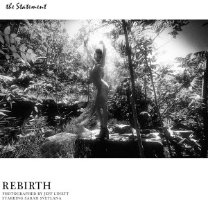 REBIRTH (Photographed by Jeff Linett for the Statement)