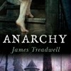 ANARCHY by James Treadwell