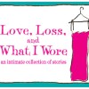 “Love, Loss and What I Wore” Theater Review