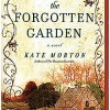THE FORGOTTEN GARDEN by Kate Morton