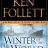 WINTER OF THE WORLD by Ken Follett